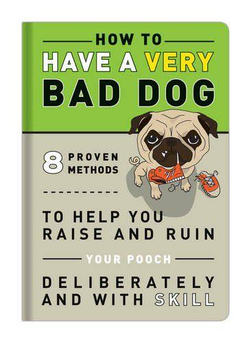 KK How To Have A Very Bad Dog